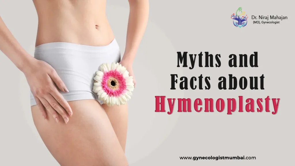  Myths and Facts about Hymen Repair Surgery